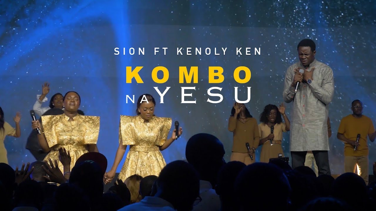 Sion feat Kenoly Ken - Kombo na Yesu