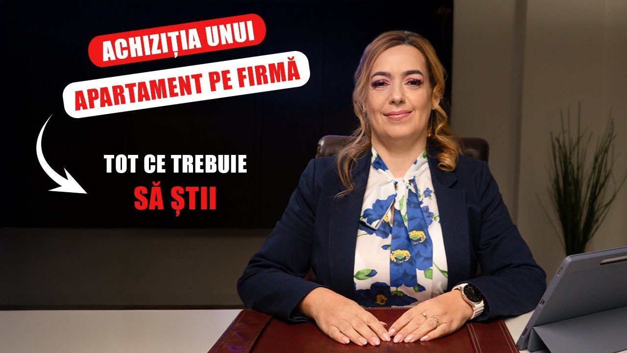 Achiziția unui apartament pe firmă &ndash; tot ce trebuie să știi!