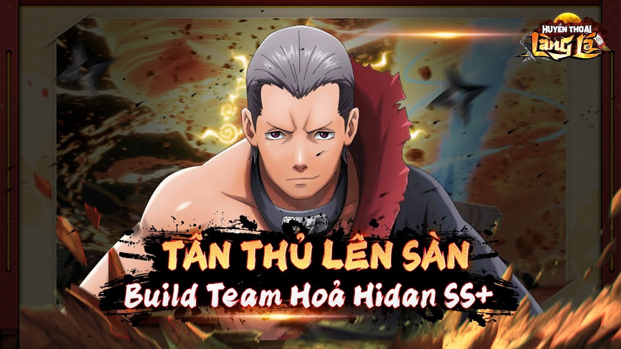 HUYỀN THOẠI LÀNG LÁ | HƯỚNG DẪN XÂY TEAM HOẢ HIDAN SÁNG LẬP | DỄ CHƠI DỄ TRÚNG THƯỞNG