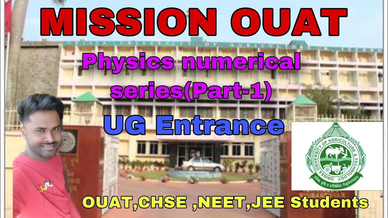 Mission OUAT||Physics numerical series (Part-1)||2018 paper solutions ||concept discussion