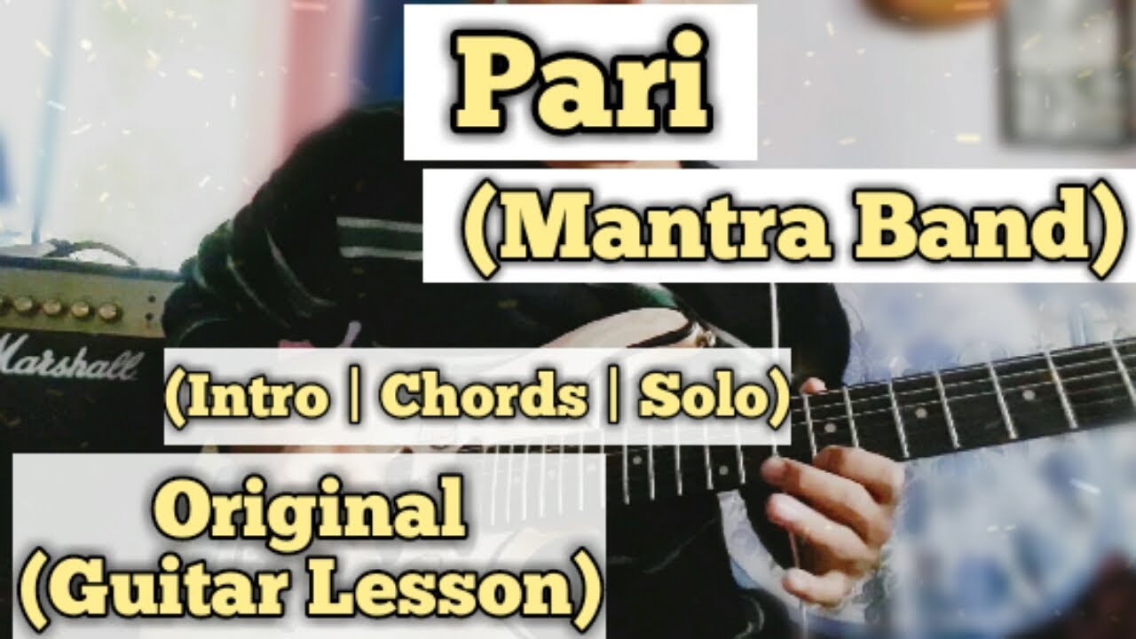 Pari - Mantra Band | Guitar Lesson | Intro | Chords & Solo | (Complete Tutorial)
