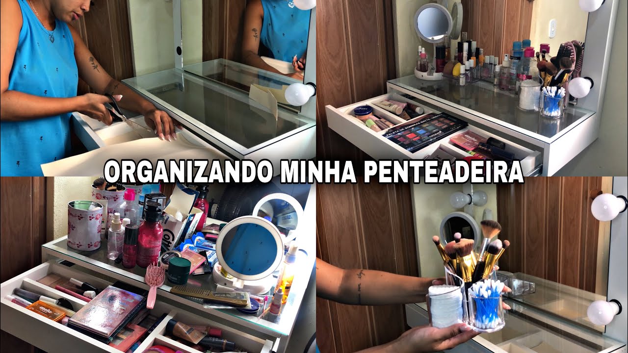 ORGANIZEI MINHA PENTEADEIRA| TOUR PELAS MINHAS MAKES+ comprinhas ✨