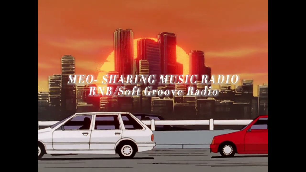 ［Meo- Sharing Music Radio］Vol.6 Sweet Groove Mix｜For Late Nights