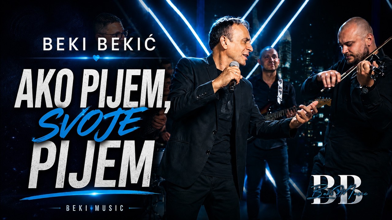 BEKI BEKIC - AKO PIJEM SVOJE PIJEM