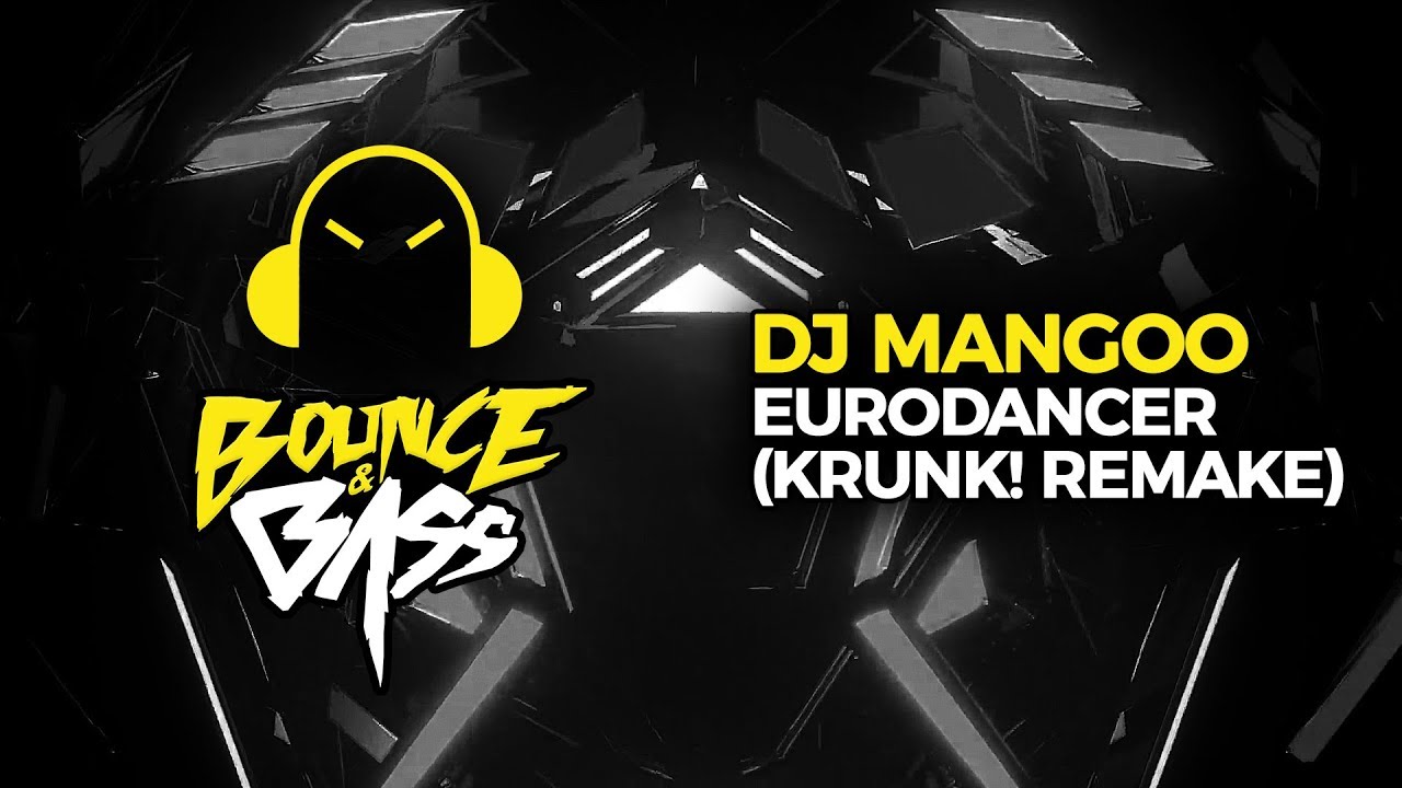 DJ Mangoo - Eurodancer (Krunk! 2019 Remake)