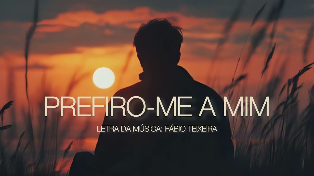 Prefiro-me a Mim | Balada Romântica