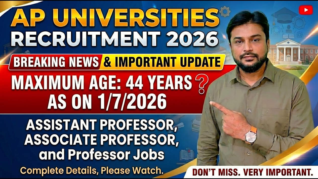 Maximum Age Limit? : AP Universities Recruitment 2026 - Complete Details : Don't Miss it ?