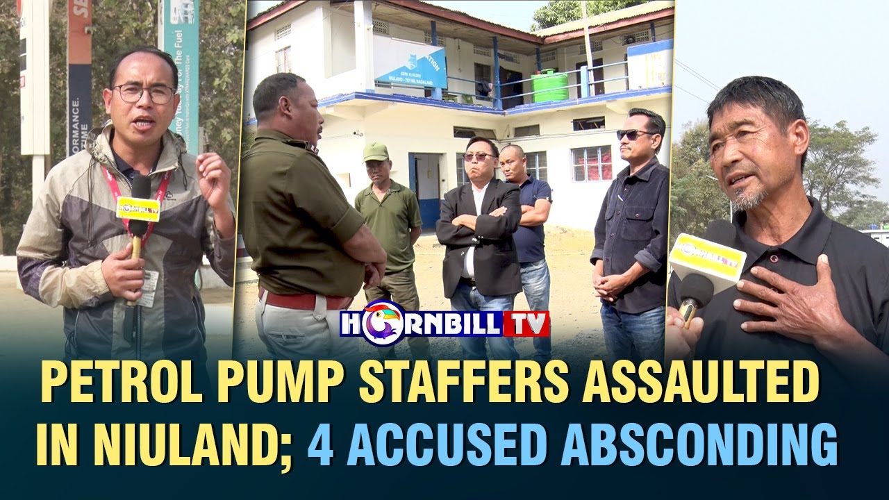 PETROL PUMP STAFFERS ASSAULTED IN NIULAND; 4 ACCUSED ABSCONDING