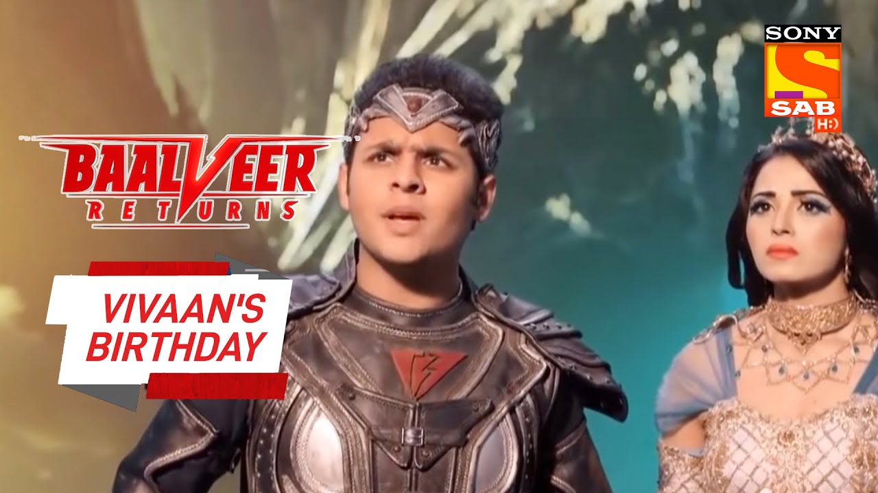 Baalveer और Sarvkaal आए आमने-सामने - Baalveer Returns - Vivaan's Birthday