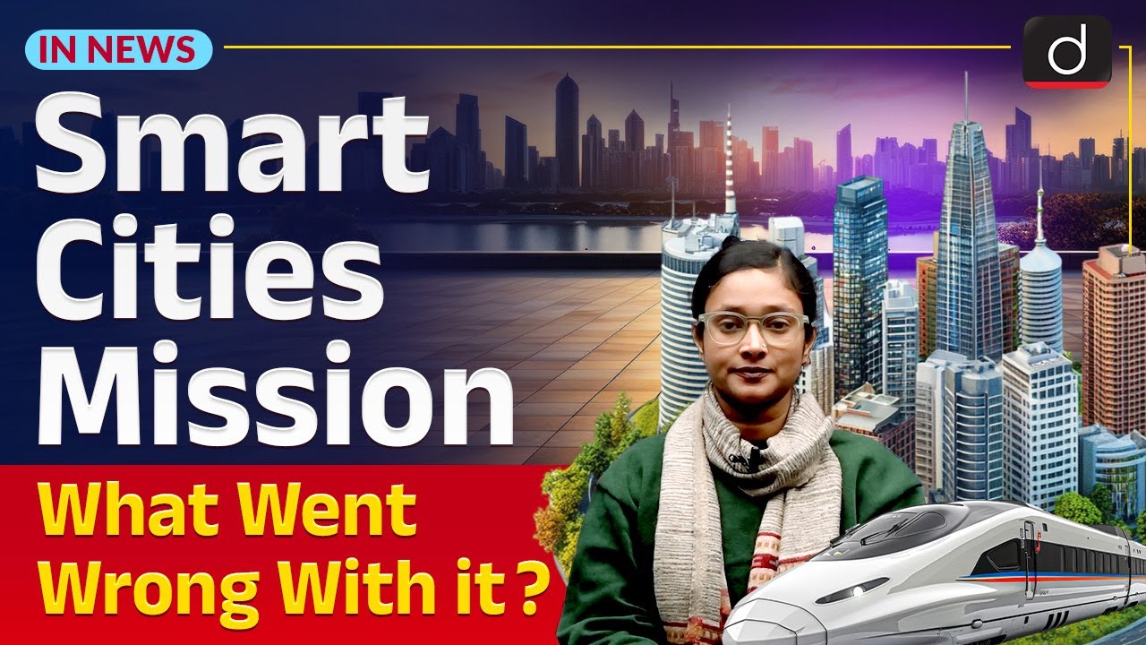 Smart Cities Mission: What Went Wrong with it? | InNews | Drishti IAS English