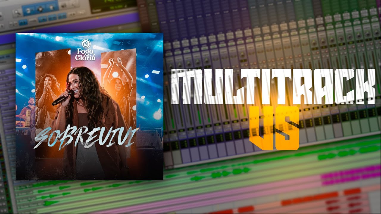 Multitrack - VS - Sobrevivi (Fogo e Glória)