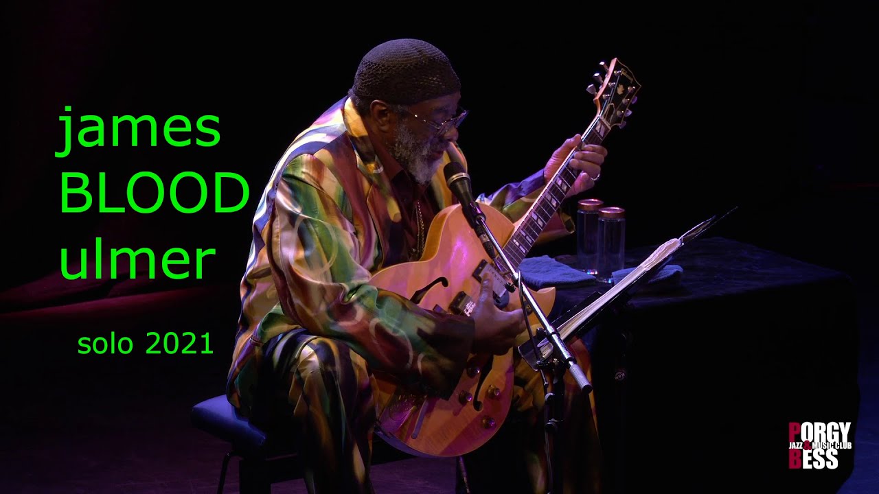 James Blood Ulmer - Solo 2021 (Porgy & Bess, Vienna)