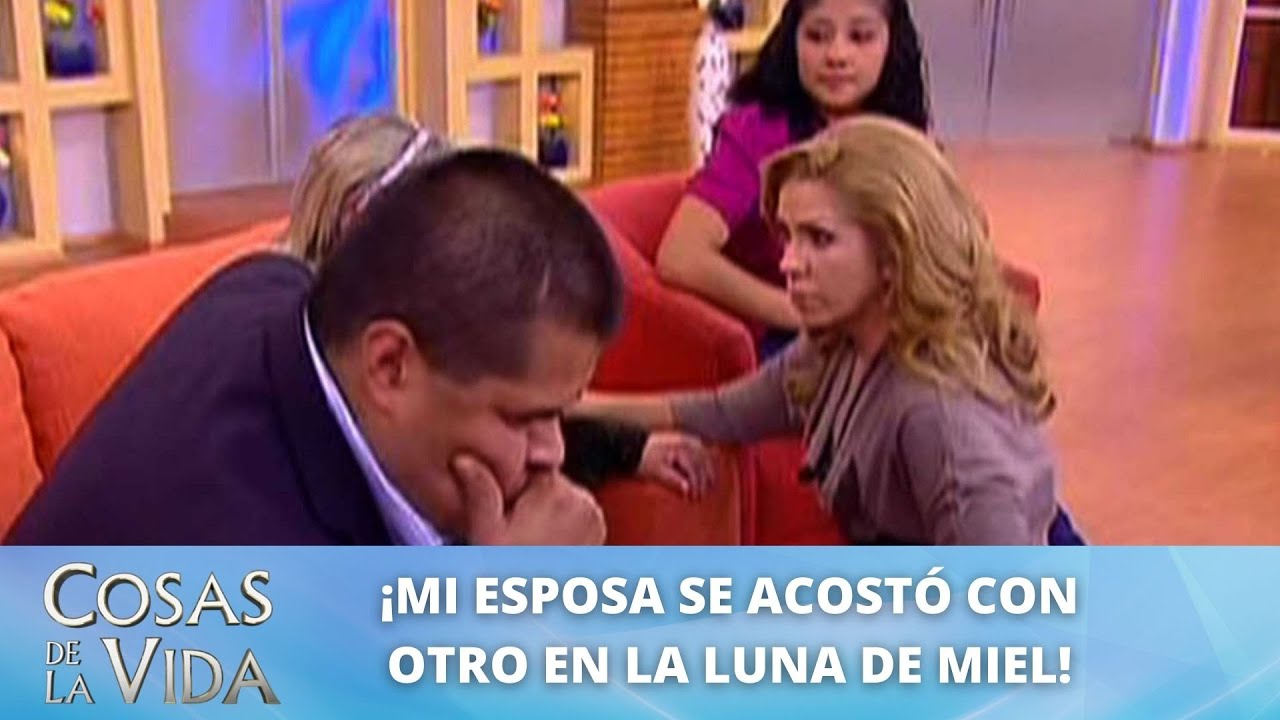¡Ella se acostó con otro durante nuestra noche de bodas! | Cosas de la Vida con Rocío Sánchez Azuara
