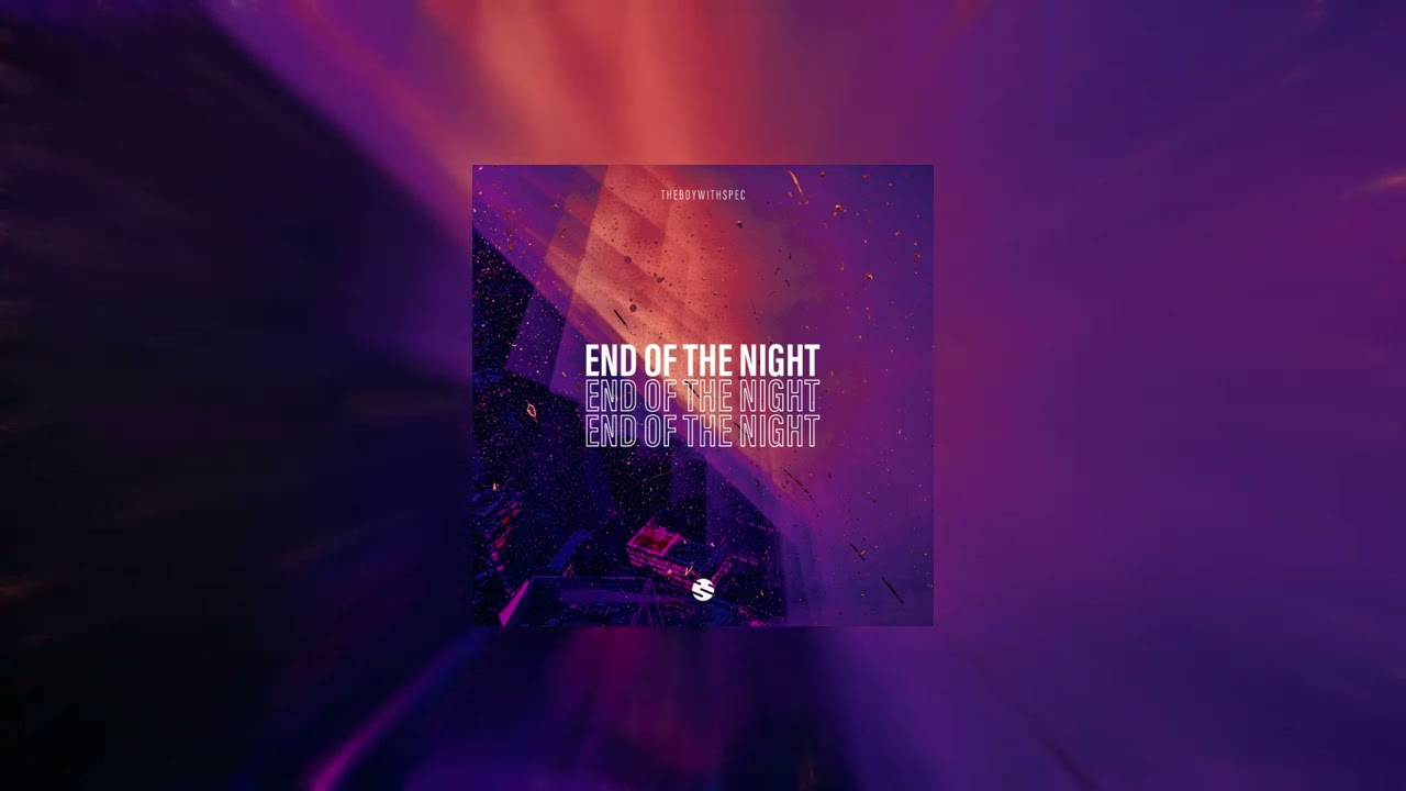 THEBOYWITHSPEC - End Of The Night EP (Full Album)