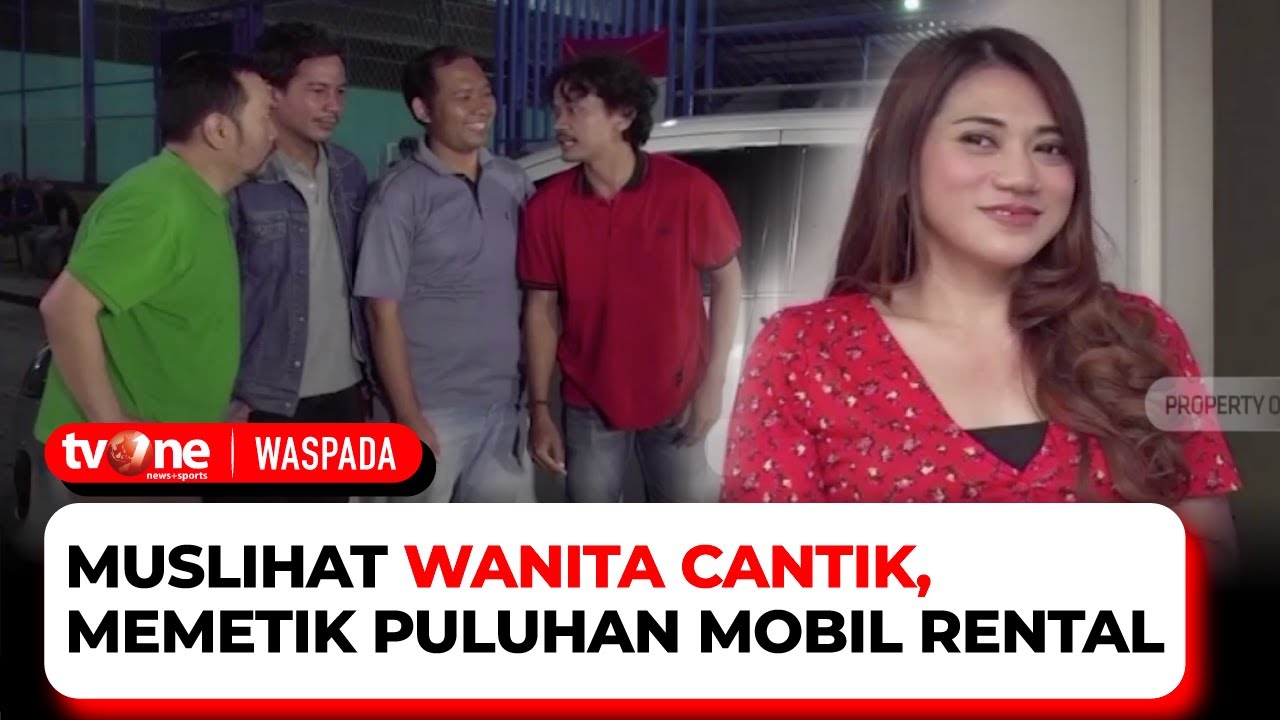 Waspada: Muslihat Wanita Cantik, Memetik Puluhan Mobil Rental | tvOne