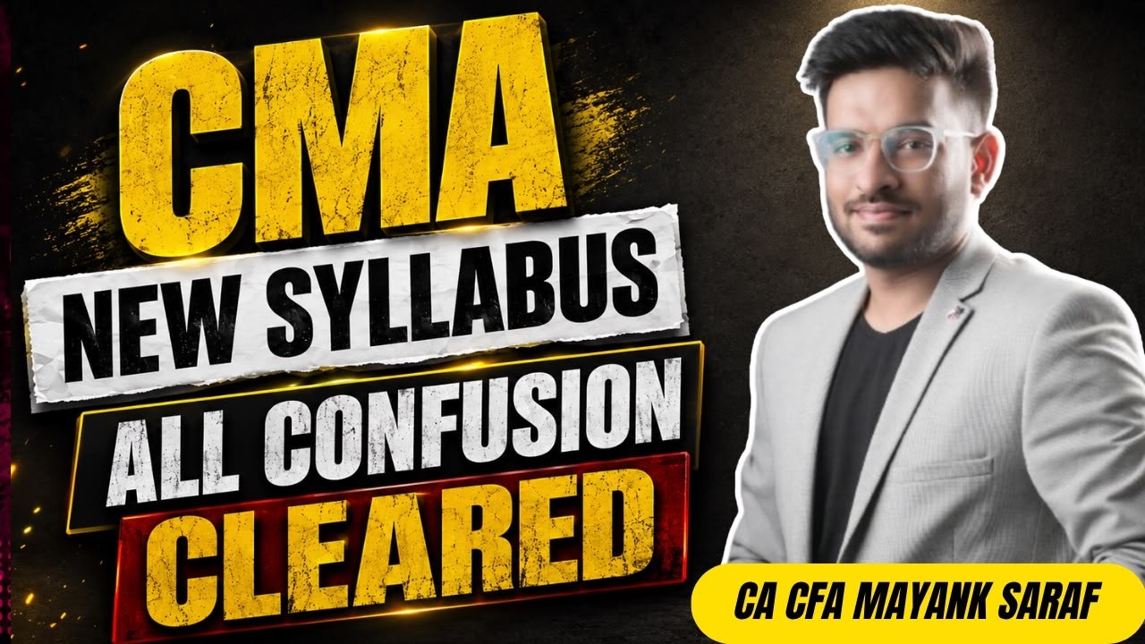 CMA New Syllabus - All confusion cleared #cmafinal #cmainter #cmafinalsfm #camayanksaraf