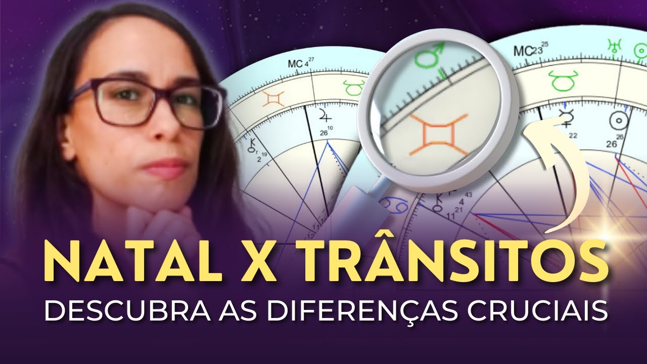 Mapa Natal e Mapa de Trânsitos: Como Entender as Diferenças na Prática