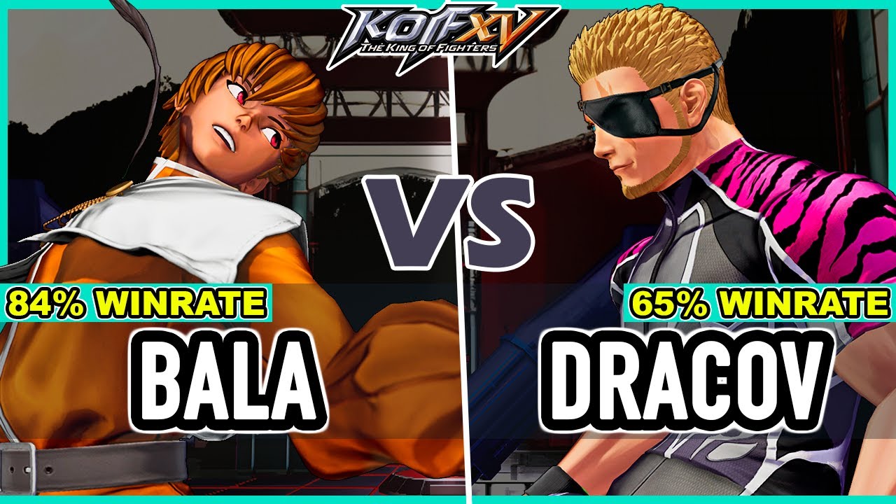 KOF XV 🔥 Bala (O.Chris/Geese/Iori) vs Dracov (Ramón/Billy/Meitenkun)