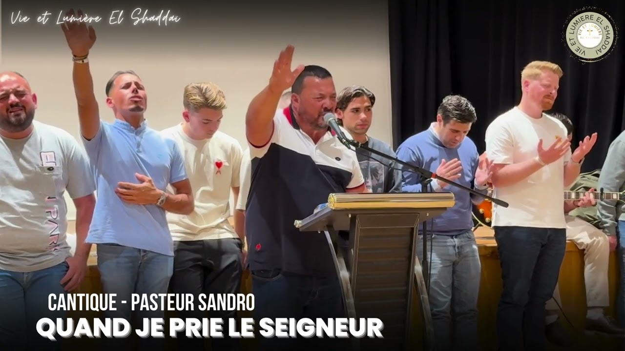 Cantique : Quand je prie le Seigneur | Avec le Pasteur Sandro | Séminaire Vie et Lumière