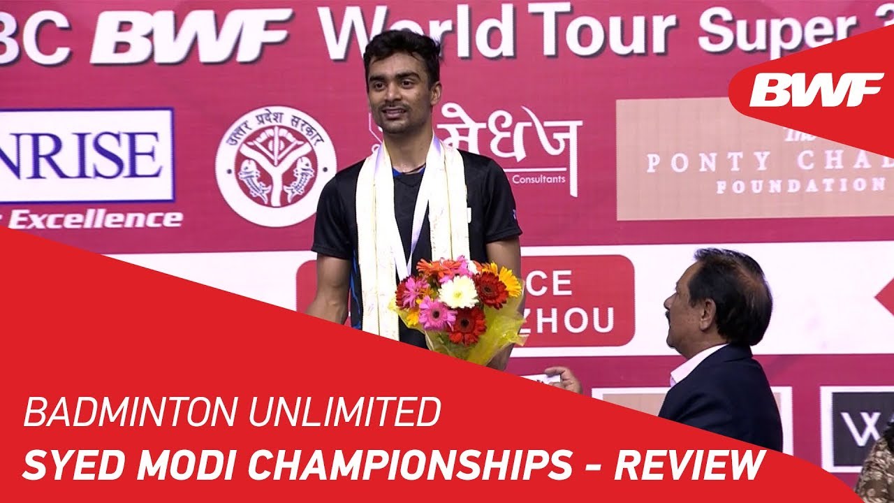 Badminton Unlimited 2018 | Syed Modi International Badminton Championship - Review | BWF 2018