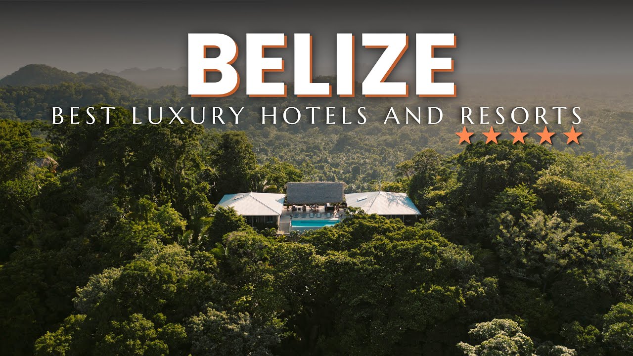 TOP 10 Best Luxury Hotels And Resorts In BELIZE