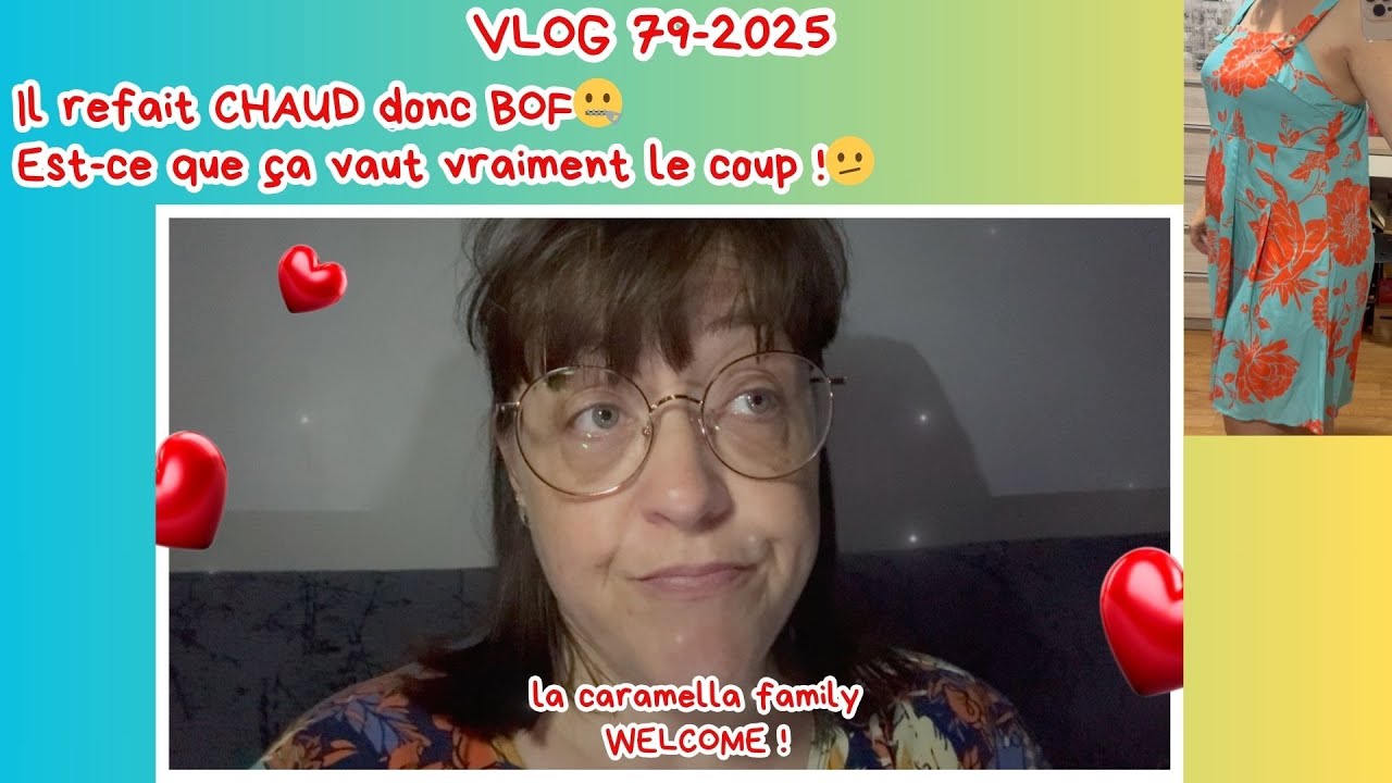 VLOG 79/2025/Est-ce que ça valait vraiment le coup🤐/La canicule est de retour donc BOF🫤