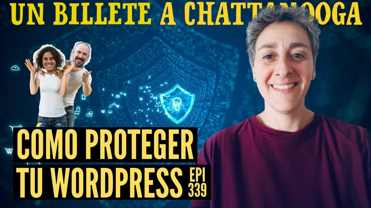 #UBAC 339: Cómo proteger tu WordPress en 2026, con Teresa Sáez