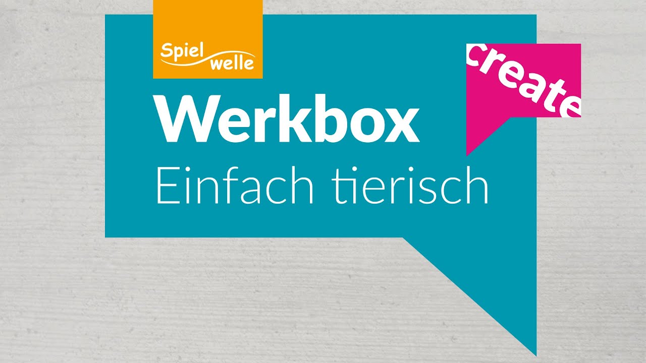 Werkbox | Einfach tierisch | Spielwelle