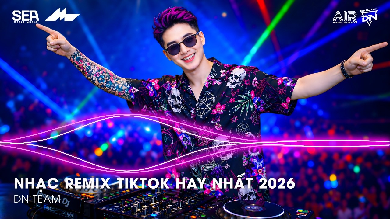 NHẠC REMIX TIKTOK HAY NHẤT 2026 | BXH NHẠC TRẺ REMIX HOT TREND 2026 | NHẠC TREND TIKTOK REMIX 2026