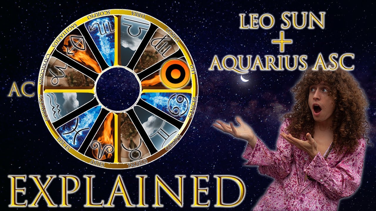Your Astrology Explained: Leo Sun + Aquarius Ascendant | Sun & Ascendant Series