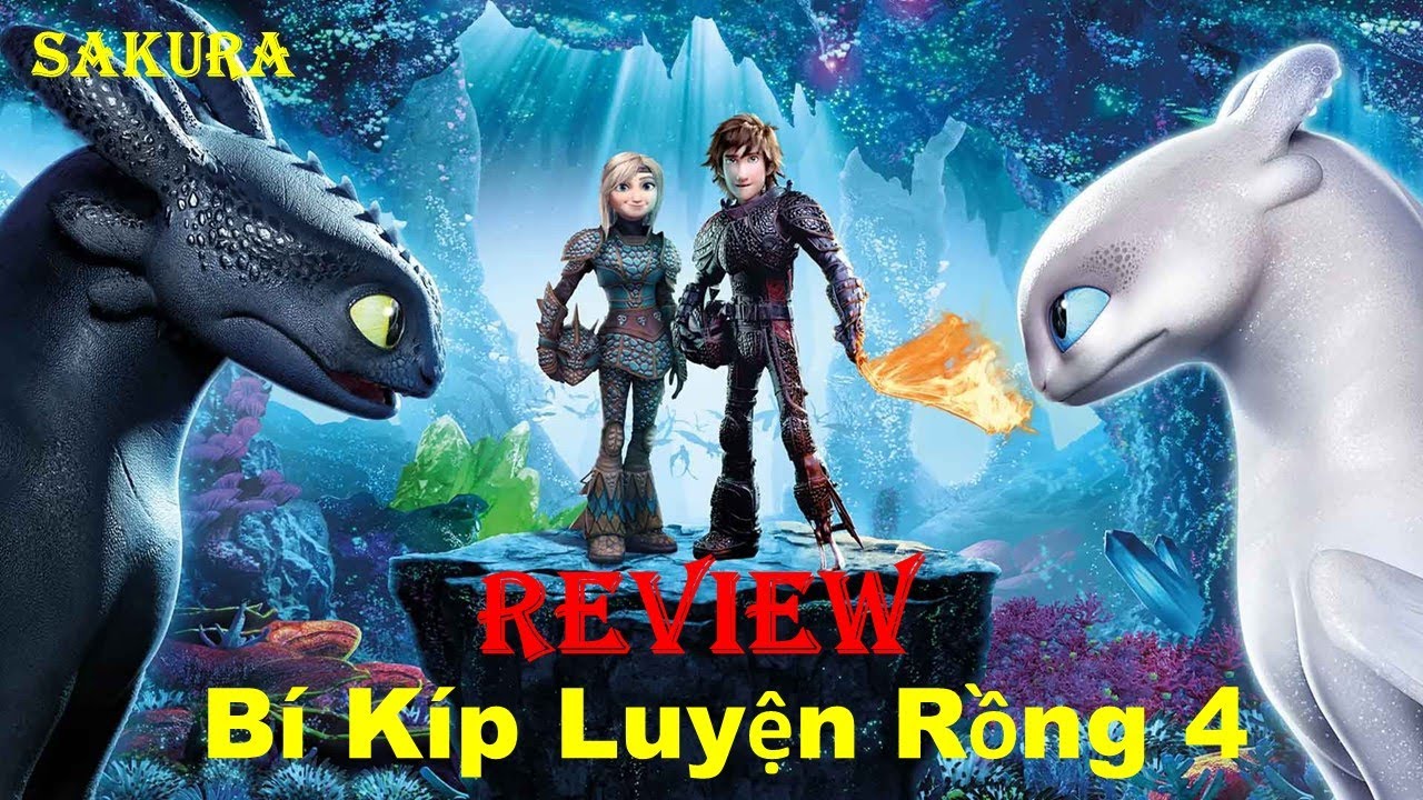 REVIEW PHIM BÍ KÍP LUYỆN RỒNG 4  || HOW TO TRAIN YOUR DRAGON: HOMECOMING ||  SAKURA REVIEW
