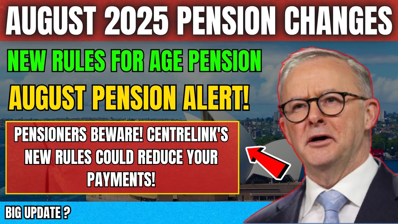 Australia Pension Update August 2025: Big Changes to Payments & Limits Revealed