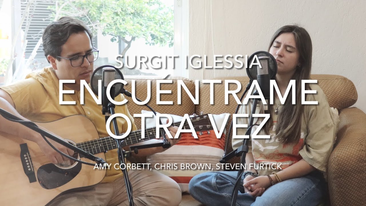 Encuéntrame otra vez - Elevation Worship (cover)