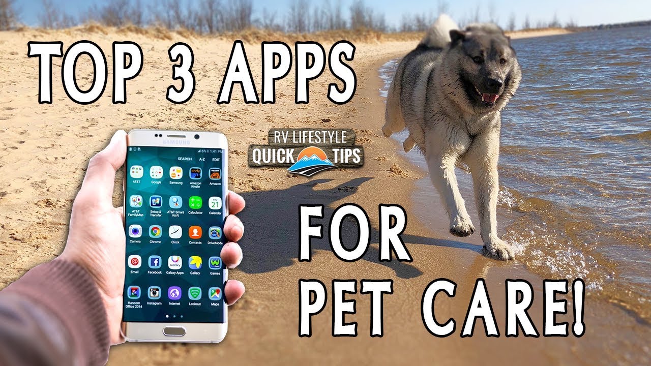 Top 3 Mobile Apps for Caring For Your Pets | RV Quick Tips