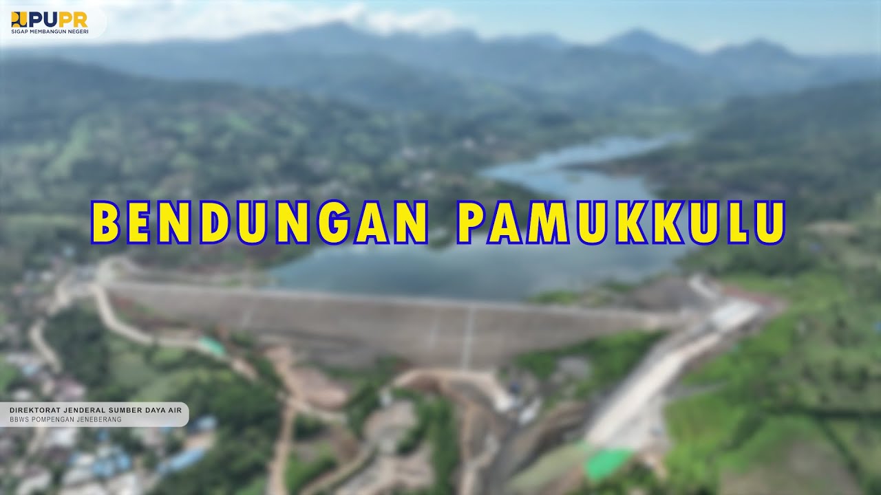 BENDUNGAN PAMUKKULU - KAB. TAKALAR, SULAWESI SELATAN