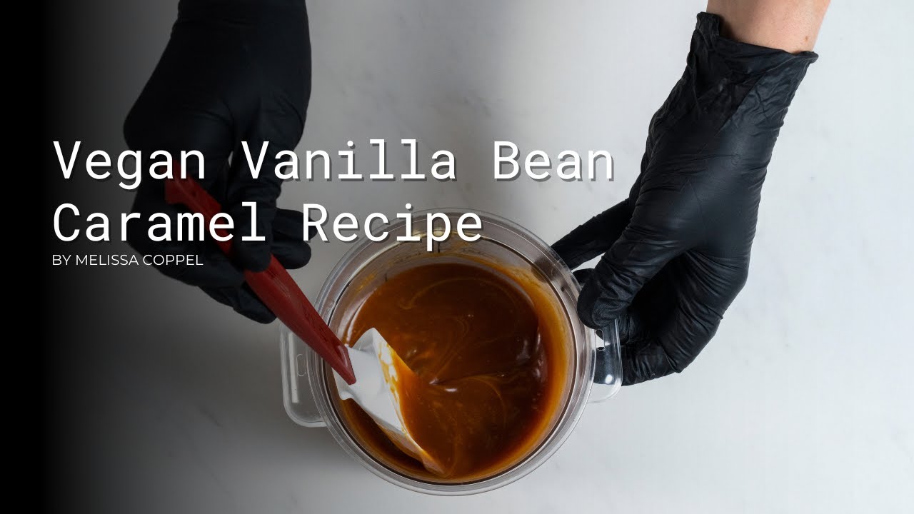 Vegan Vanilla Bean Caramel Recipe by Chef Melissa Coppel