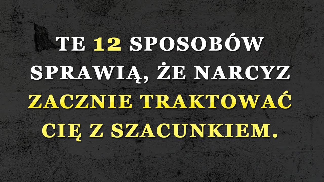 12 metod, które zmuszą narcyza do traktowania cię z szacunkiem