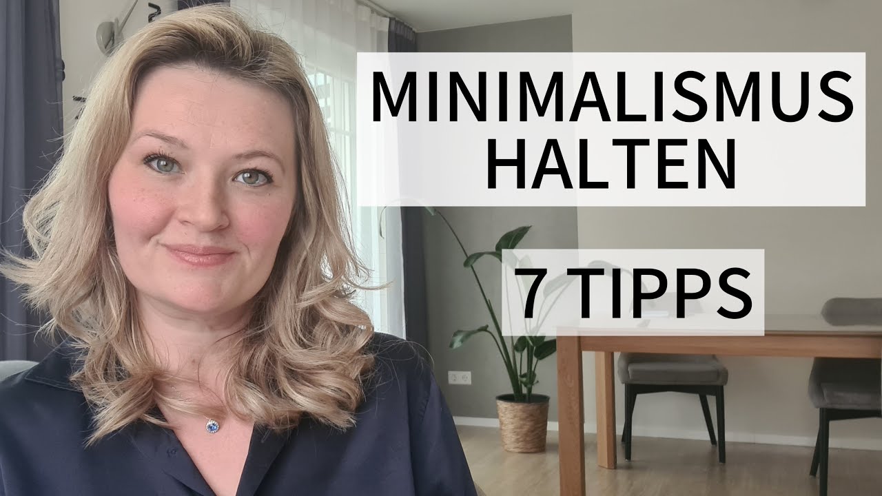 Minimalismus Tipps die WIRKLICH helfen !
