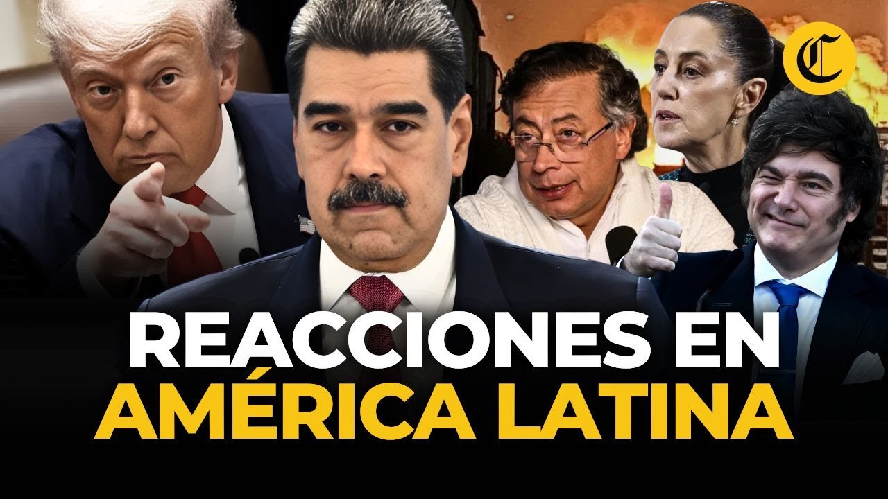 Captura de Maduro: reacciones en Am&eacute;rica Latina al ataque de EE.UU. en Venezuela | El Comercio