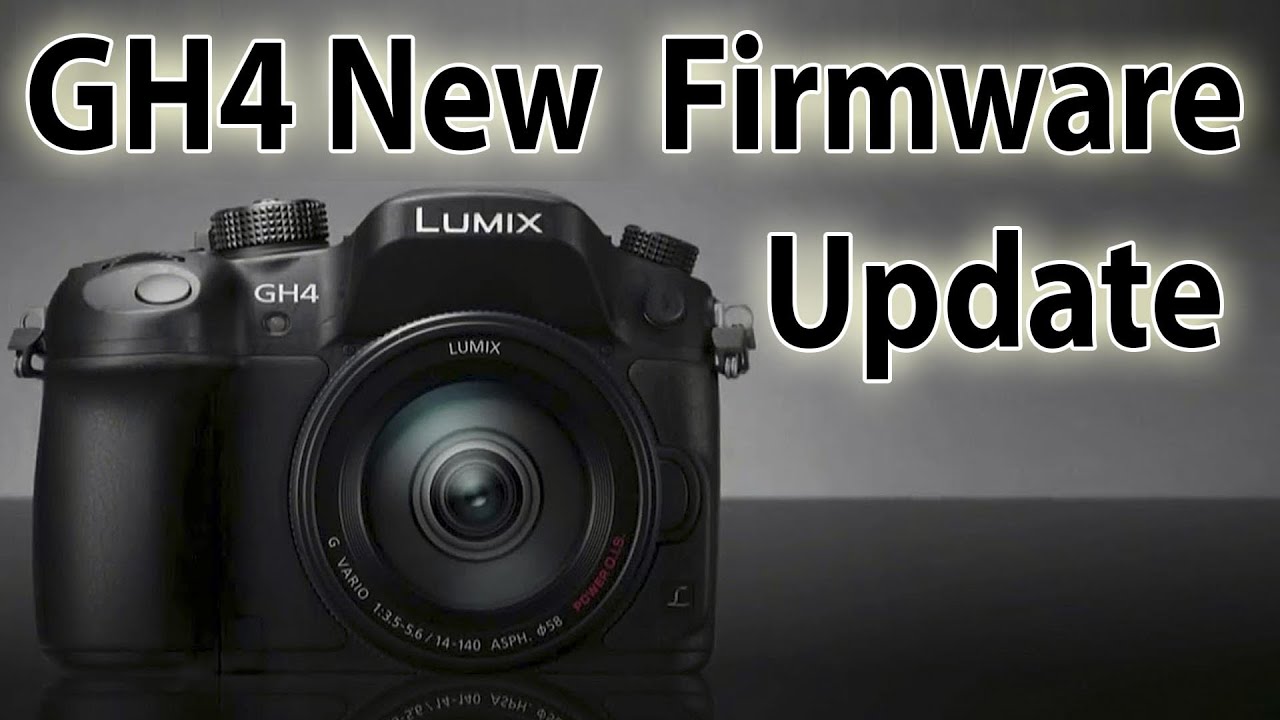 panasonic lumix gh4 new  Firmware Update 2.2 | Anamorphic Workflow