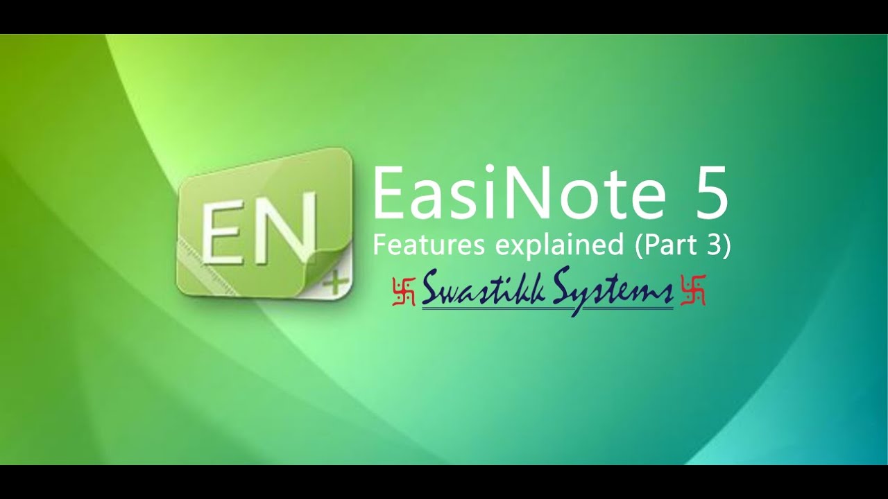 Swastikk Systems : Easi Note 5 Software - Features explained (Part 3)