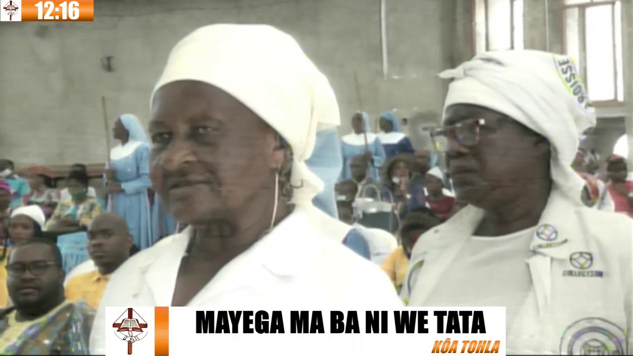 Mayéga ma  ba ni we a Ta - Kôa TOHLA
