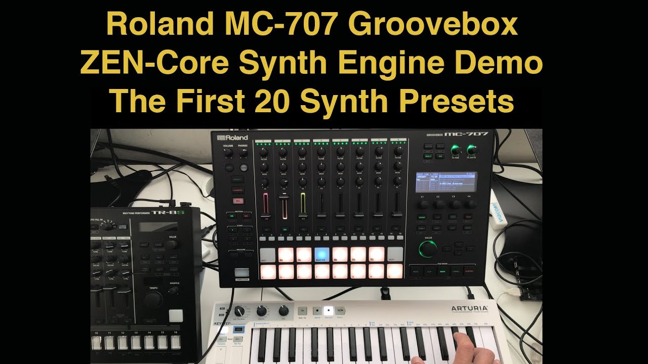 Roland MC-707 Groovebox Zen-Core Synth Engine Demo - First 20 Synth Presets - No Talking