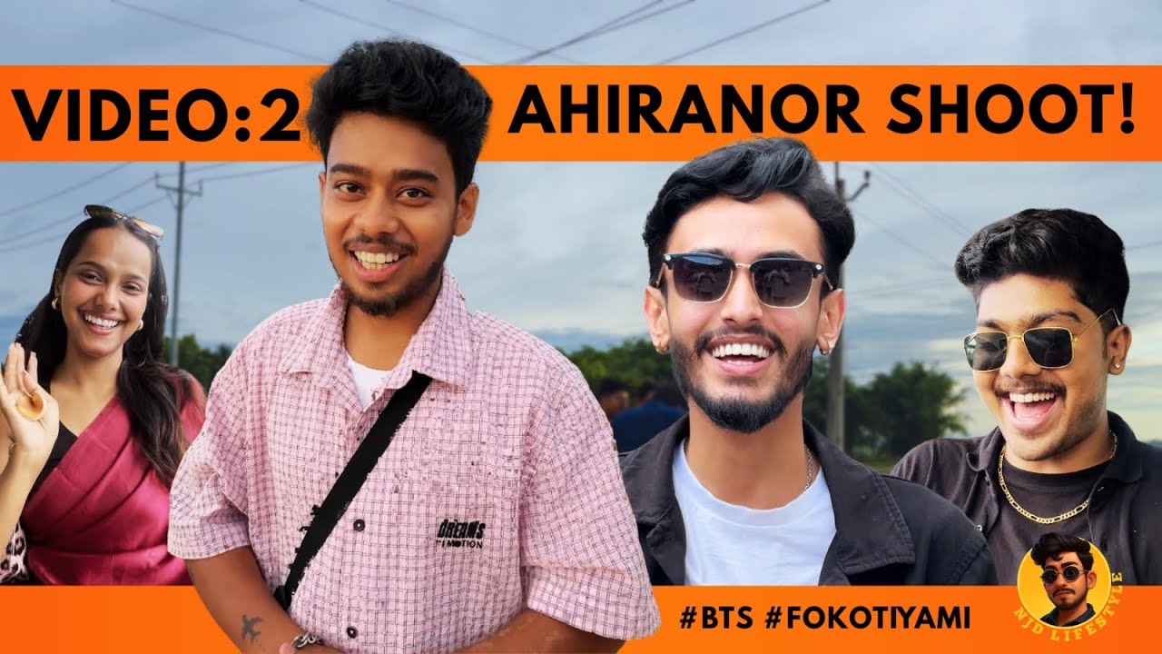 VIDEO 2 | AHIRANOR SHOOTING | NJD LIFESTYLE @ahiransarma