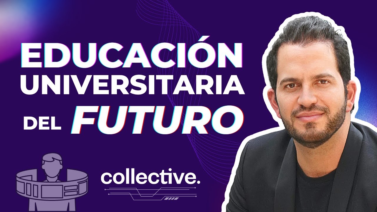 Como Funciona la Universidad del Futuro (En el Presente) | Pato Bichara, Collective Academy