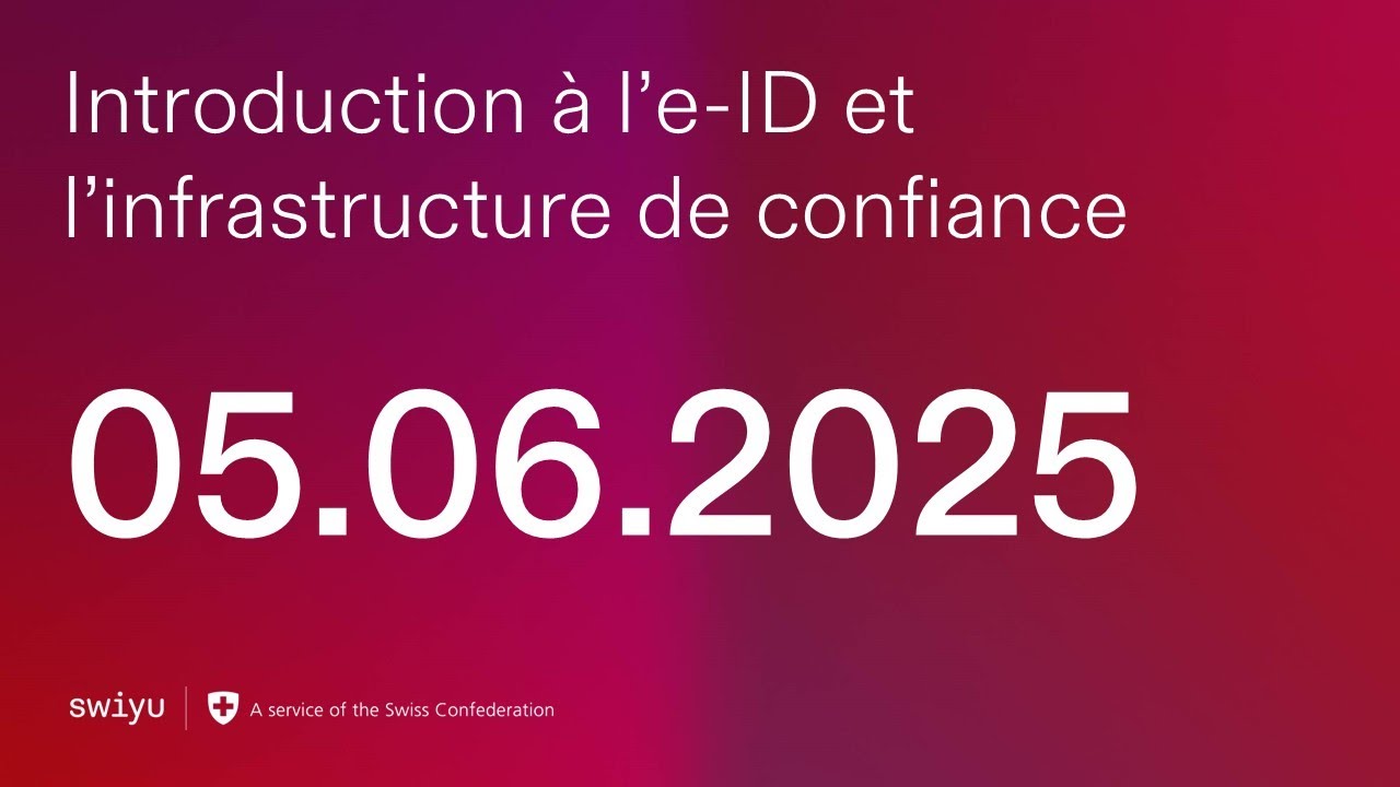 Introduction à l'e-ID et l'infrastructure de confiance | 05 06 2025