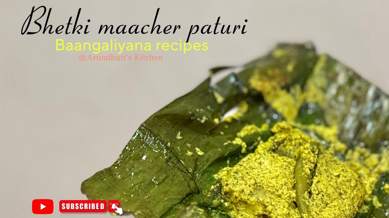 Bhetki Maacher Paturi | Bangaliyaana #recipe | #foodvlog | Arundhuti's Kitchen |#bengali #food 