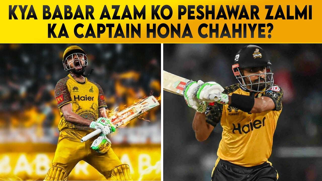 PSL 2026 Captaincy Debate: Is Babar Azam Next Star Player to Be Made Peshawar Zalmi Captain?
