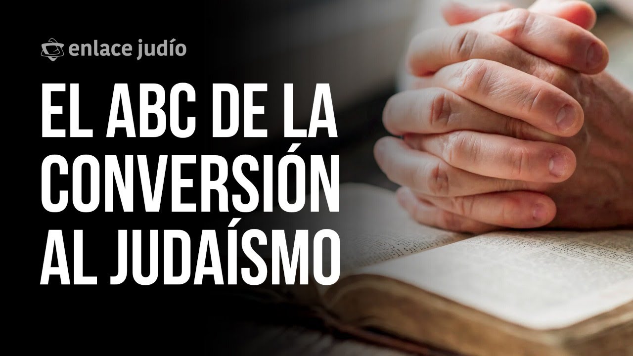 Enlace Judío - El ABC de la conversión al judaísmo