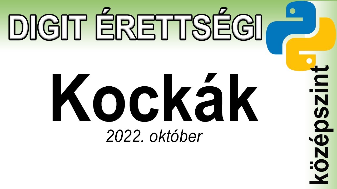 Digitális kultúra érettségi középszint - Kockák - PYTHON - 2022. október 25